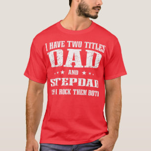 Pappa och Stepdad Cute Fars dag , födelsedagen frå T Shirt