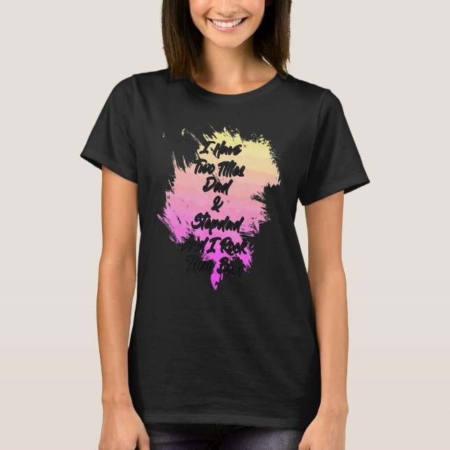 Pappa och Stepdad I Sten De båda säger Sarkastic T Shirt (Framsida)