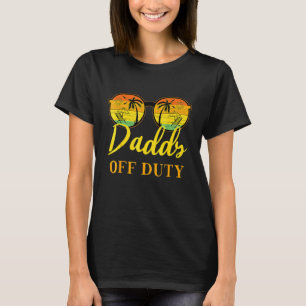 Pappa off Duty Pappa Work Summer Vacation Camping T Shirt