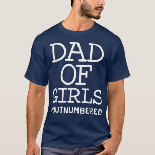 Pappa om flickor som inte är Fars dag från frun Da T Shirt