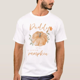 Pappa Orange Little Pumpkin Fall Baby Shower T Shirt