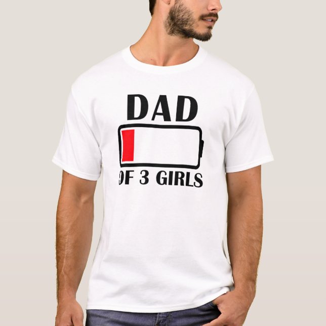 Pappa på 3 flickor med låg batteriljhalt Pappa på  T Shirt (Framsida)