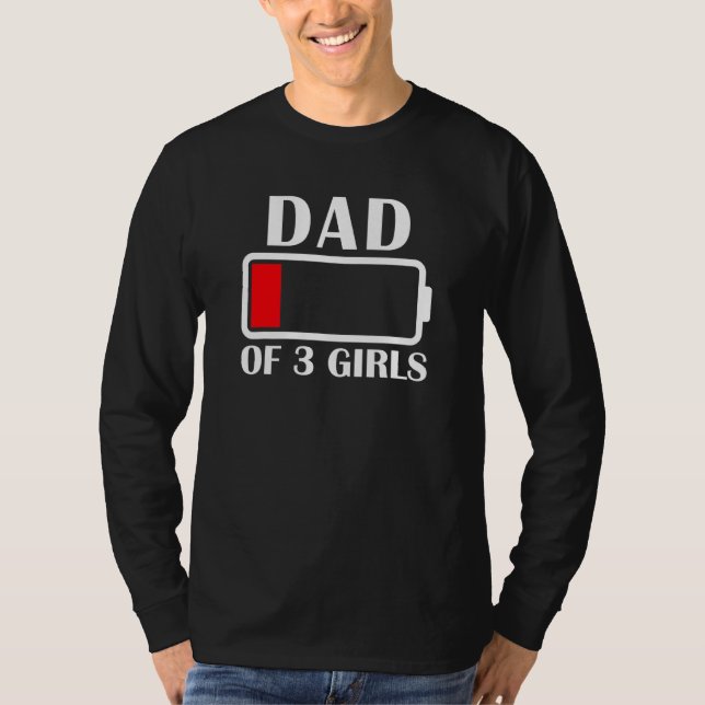 Pappa på 3 flickor med låg batteriljhalt Pappa på  T Shirt (Framsida)