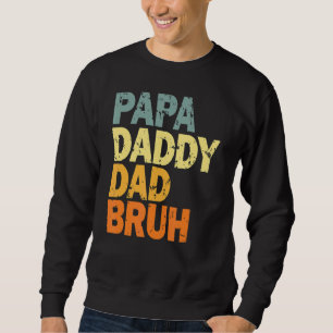 Pappa pappa Pappa Bruh 5 Lång Ärmad Tröja