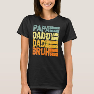 Pappa pappa Pappa Bruh Dada Fars dag från Son Dau T Shirt