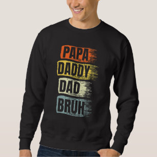 Pappa pappa Pappa Bruh Far Day Best Pappa någonsin Lång Ärmad Tröja