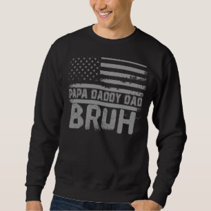 Pappa pappa Pappa Bruh Fars dag 4 juli Usa VI Lång Ärmad Tröja