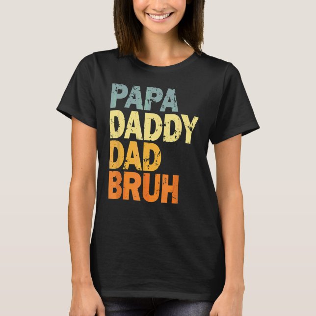 Pappa pappa Pappa Bruh T Shirt (Framsida)
