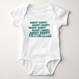 Pappa! Pappa! Pappa! Pappa! Jag önskar mammor! Tee Shirt
