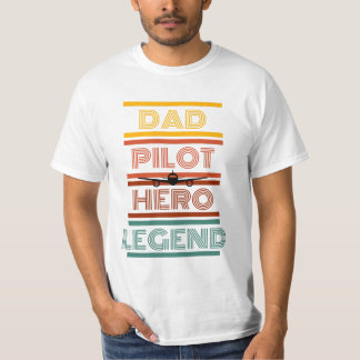 Pappa, Pilot, Hero, Legend Fars dag T Shirt