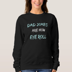 Pappa Pun Joke Pappa skämt är hur Öga Roll är T Shirt