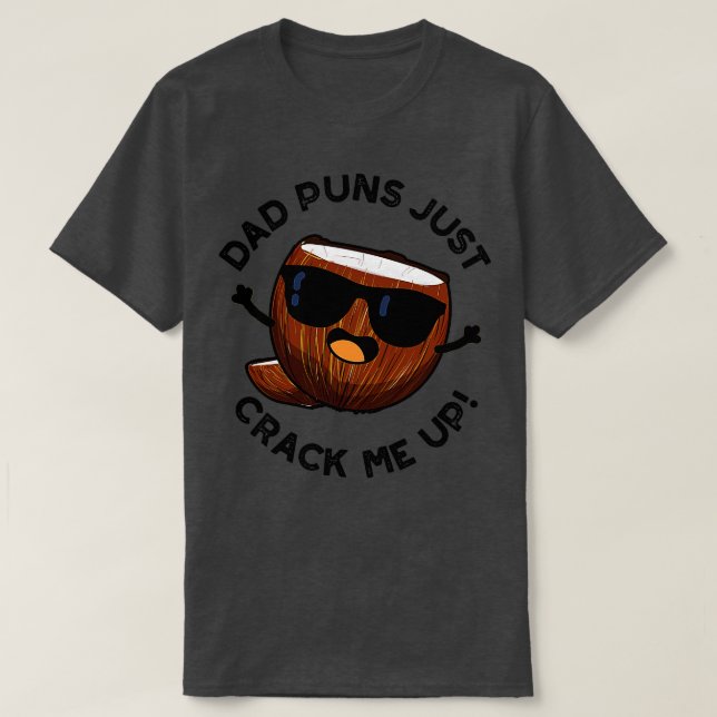 Pappa Puns krackar upp mig Cute Coconut Pun 1 T Shirt (Design framsida)