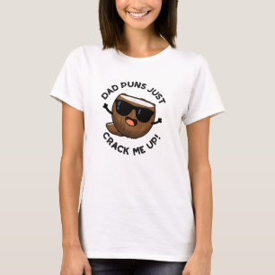 Pappa Puns krackar upp mig på en fin kokonut Pun T Shirt