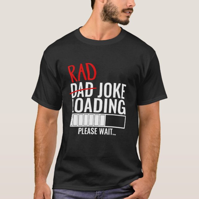 Pappa Rad Joke Loading (laddning av skräppost) Vän T Shirt (Framsida)