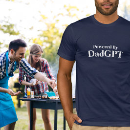 Pappa Rolig Födelsedag - Drivs Av DadGPT - AI Skäm T Shirt