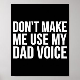 Pappa Rolig - Tvinga Mig Inte Att Använda Min Papp Poster