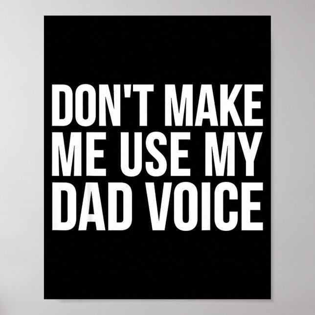 Pappa Rolig - Tvinga Mig Inte Att Använda Min Papp Poster (Framsidan)