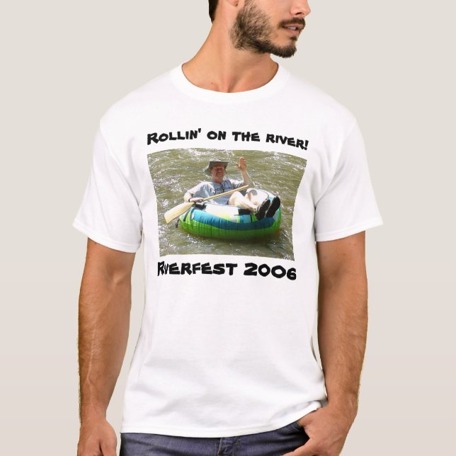 Pappa Rollin på floden! , Riverfest 2006 Tee (Framsida)
