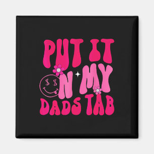 Pappa satte den på min Pappor-tabbdotter Far i Far Magnet
