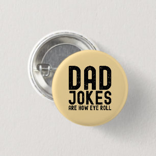 Pappa skämt är hur Öga Roll Coola Far Slogan Knapp