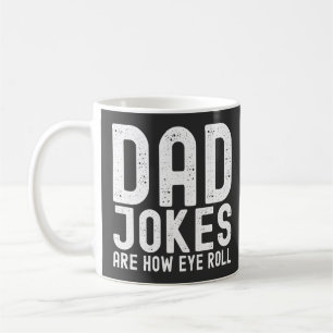 Pappa skämt är hur Öga Roll Funny Fars dag citat Kaffemugg
