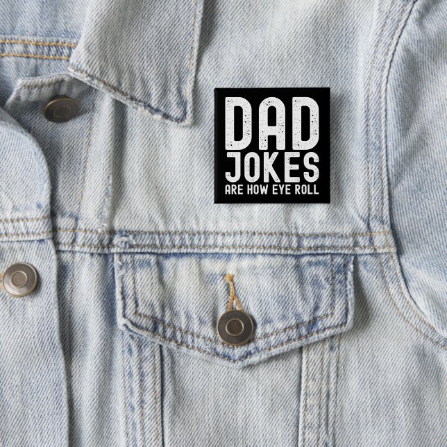 Pappa skämt är hur Öga Roll Funny Fars dag citat Knapp (In Situ)