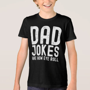 Pappa skämt är hur Öga Roll Funny Fars dag citat T Shirt