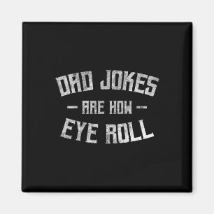 Pappa skämt är hur Öga Roll-funny ger till Tjocken Magnet