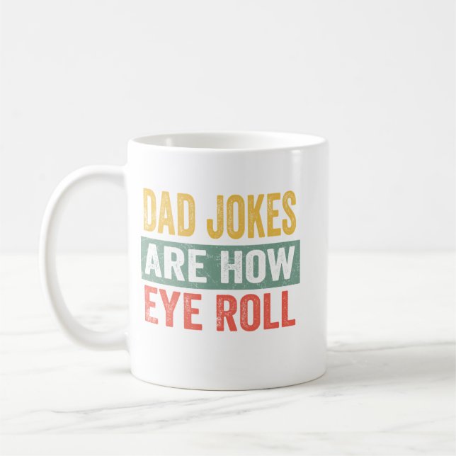 Pappa skämt är hur Öga Roll  Kaffemugg (Vänster)