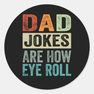Pappa skämt är hur Öga Roll Runt Klistermärke