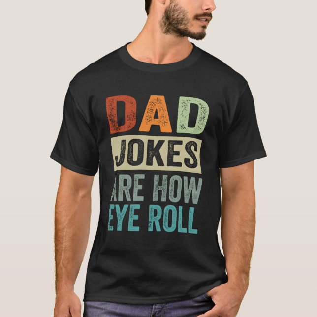 Pappa skämt är hur Öga Roll T Shirt (Framsida)