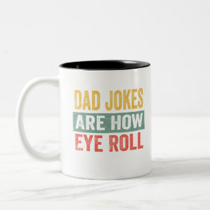 Pappa skämt är hur Öga Roll Två-Tonad Mugg