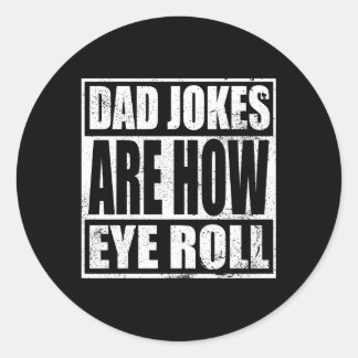 Pappa skämt är Öga Roll Pappa Pappa Far-dagen Runt Klistermärke