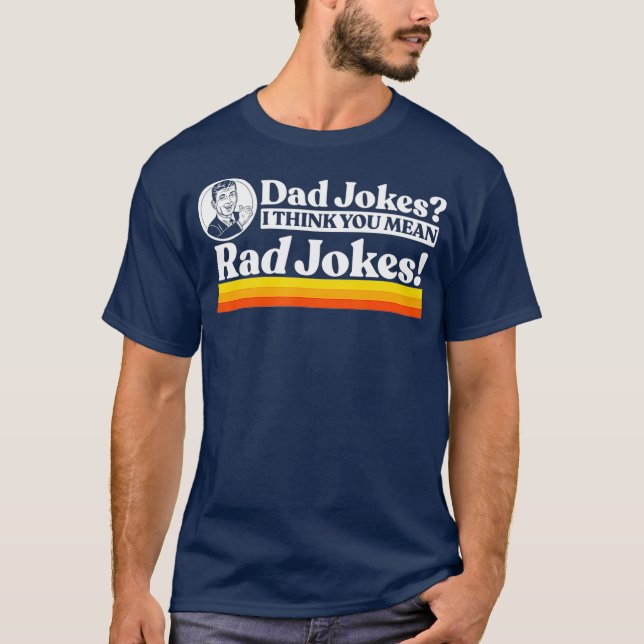 Pappa skämtar mer som Rad Jokes Funny Fars dag T Shirt (Framsida)