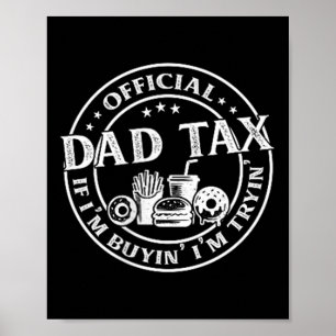 Pappa skatt om jag köper försöker jag rolig faders poster
