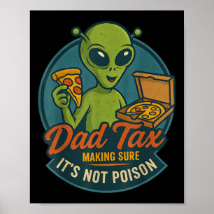 Pappa skatt rolig utomjording pizza skämt för papp poster