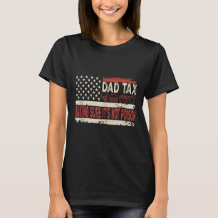 Pappa skatt säkerställer att det inte är gift roli t shirt