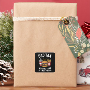 Pappa Skatt Ser Till Att Det Inte Är Gift Fars Dag Fyrkantigt Klistermärke