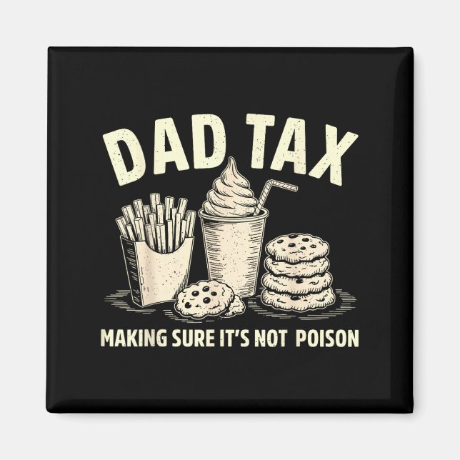 Pappa Skatt Ser Till Att Inte Förgifta Män Roliga  Magnet (Framsidan)