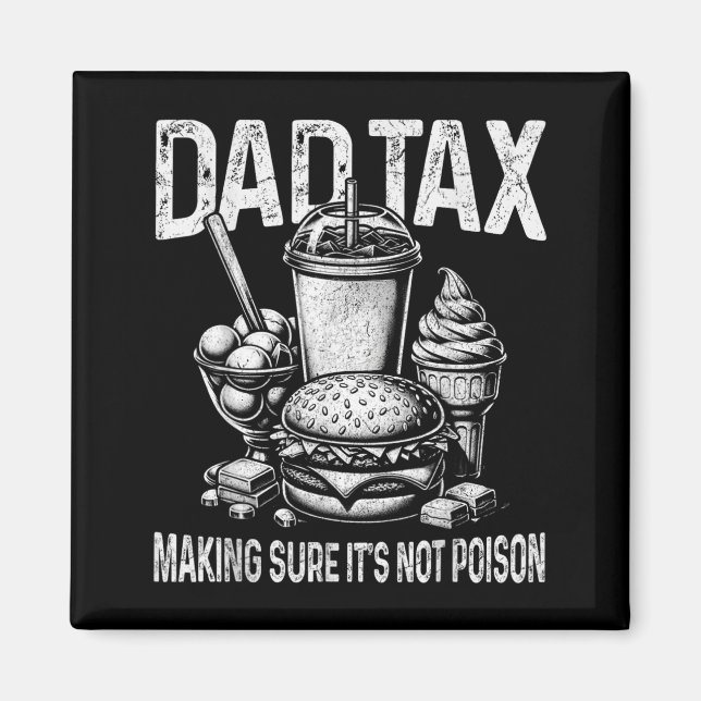 Pappa Skatt Ser Till Att Inte Förgifta Män Roliga  Magnet (Framsidan)