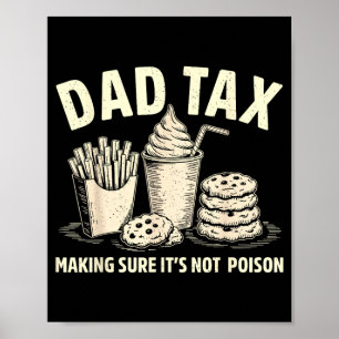 Pappa Skatt Ser Till Att Inte Förgifta Män Roliga Poster