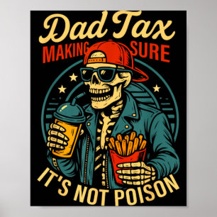 Pappa Skatt Ser Till Att Inte Giftig Skelett Pappo Poster