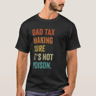 Pappa-skatt Skapar att det inte är Far-dag D T Shirt
