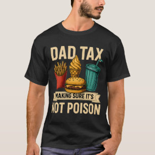 Pappa-skatt Skapar att det inte är Poison Fars dag T Shirt