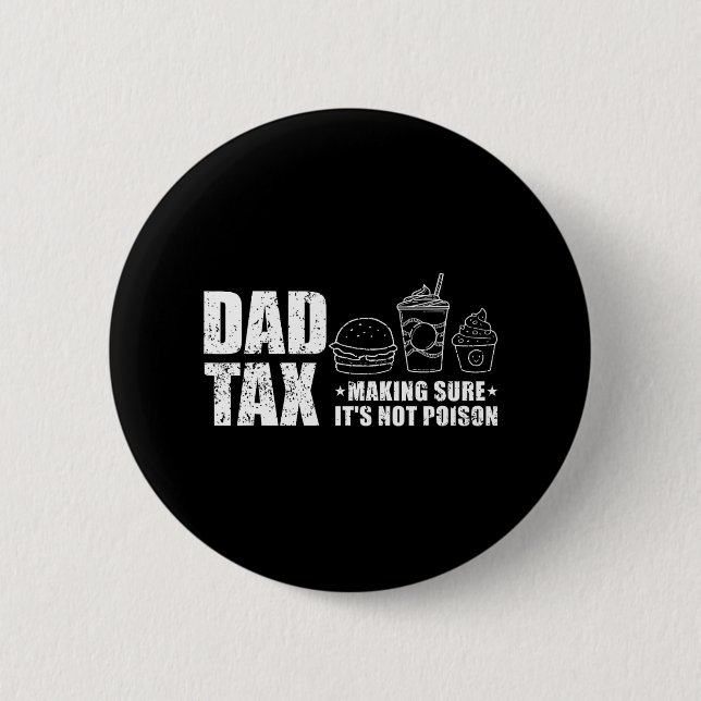 Pappa-skatt Skapar att det inte är Poison Funny Fa Knapp (Framsida)
