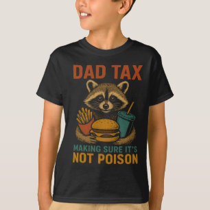 Pappa-skatt Skapar att det inte är Poison Funny Fa T Shirt