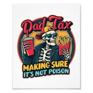 Pappa-skatt Skapar att det inte är Poison Funny Pa Fototryck