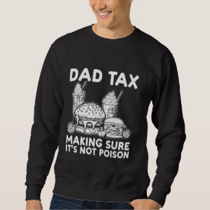 Pappa-skatt Skapar att det inte är Poison Funny Pa Lång Ärmad Tröja