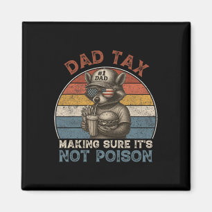 Pappa-skatt Skapar att det inte är Poison Funny Pa Magnet