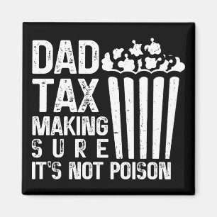 Pappa-skatt Skapar att det inte är Poison Funny Pa Magnet